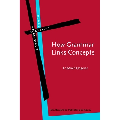 预订 How Grammar Links Concepts. Verb-mediated constructions, attribution, perspectivizing. 语法链接概念：动词介导的结构