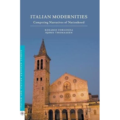 预订 Italian Modernities: Competing Narratives of Nationhood 意大利的现代性：建国竞争叙事: 9781137501554