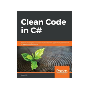 [预订]Clean Code in C#: Refactor your legacy C# codebase to make it clean, maintainable, and easy-to-exten 9781838982973