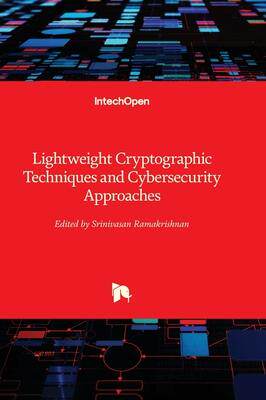 [预订]Lightweight Cryptographic Techniques and Cybersecurity Approaches 9781803557328