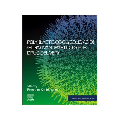 [预订]Poly(lactic-Co-Glycolic Acid) (Plga) Nanoparticles for Drug Delivery 9780323912150