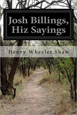 【预订】Josh Billings, Hiz Sayings 9781512281798