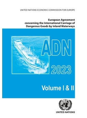 预订 European Agreement Concerning the International Carriage of Dangerous Goods by Inland Waterways (ADN) 2023: Applica