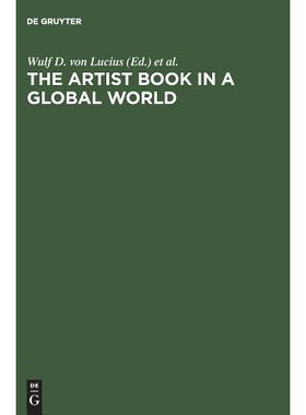 预订 The Artist Book in a Global World: A Workshop in Poestenkill, New York, August 2002 全球化世界中的艺术家书: 9783828