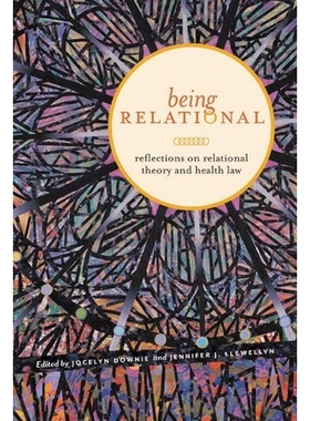 预订 Being Relational: Reflections on Relational Theory and Health Law 关系理论和卫生法的几点思考: 9780774821896