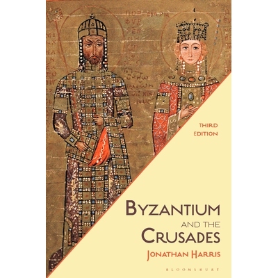 预订 Byzantium and the Crusades 拜占庭与十字军东征（精装）: 9781350199767