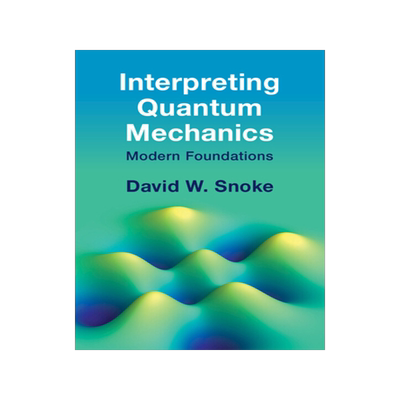 预订 Interpreting Quantum Mechanics