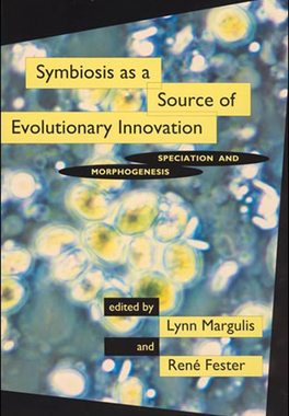 【预订】Symbiosis as a Source of Evolutionary Innovation: Speciation and Morphogenesis