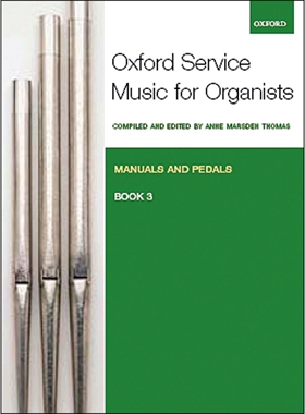 预订 Oxford Service Music for Organ: Manuals and Pedals, Book 3 牛津管风琴服务曲集：手键盘与踏板，第三册: 9780193372689