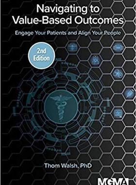 【预售】Navigating to Value-Based Outcomes: Engage Your Patients and Align Your People
