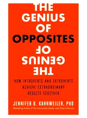 预订 The Genius of Opposites: How Introverts and Extroverts Achieve Extraordinary Results Together 对立的天才：内向与外