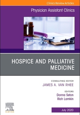 【预订】Hospice and Palliative Medicine, an Issue of Physician Assistant Clinics, Volume 5-3