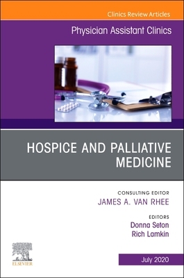 【预订】Hospice and Palliative Medicine, an Issue of Physician Assistant Clinics, Volume 5-3