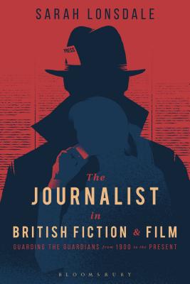 【预订】The Journalist in British Fiction and Film