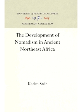 预订 The Development of Nomadism in Ancient Northeast Africa 东北非古代游牧民族的发展: 9780812230666