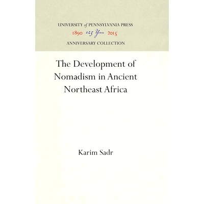 预订 The Development of Nomadism in Ancient Northeast Africa 东北非古代游牧民族的发展: 9780812230666