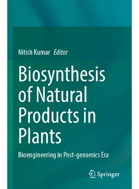 预订 Biosynthesis of Natural Products in Plants: Bioengineering in Post-genomics Era: 9789819721689