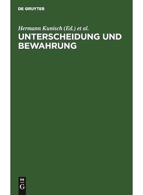 预订 Unterscheidung und Bewahrung: Festschrift für Hermann Kunisch zum 60. Geburtstag, 27. Oktober 1961: 9783111265704