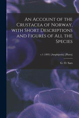 [预订]An Account of the Crustacea of Norway, With Short Descriptions and Figures of All the Species; v.1 ( 9781014199676