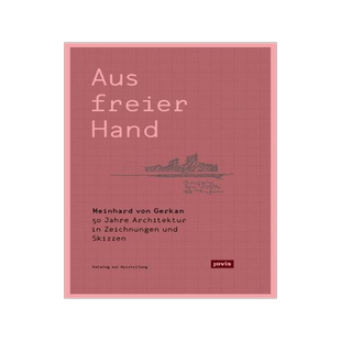 [预订]Meinhard von Gerkan – Aus freier Hand. 9783868593761