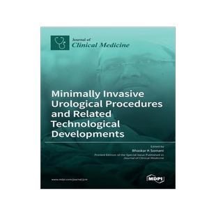 [预订]Minimally Invasive Urological Procedures and Related Technological Developments 9783036527086