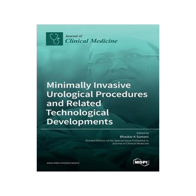 [预订]Minimally Invasive Urological Procedures and Related Technological Developments 9783036527086