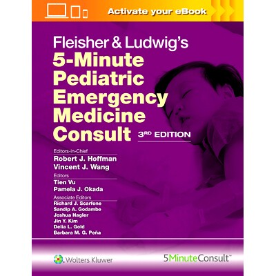 预订 Fleisher & Ludwig’s 5-Minute Pediatric Emergency Medicine Consult Fleisher & Ludwig 5分钟儿科急诊医学: 97819752129