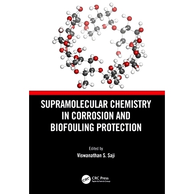 预订 Supramolecular Chemistry in Corrosion and Biofouling Protection: 9780367769628