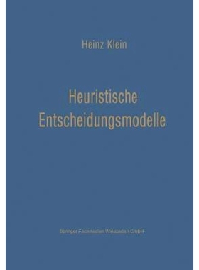 预订 Heuristische Entscheidungsmodelle: Neue Techniken des Programmierens und Entscheidens für das Management: 97836630