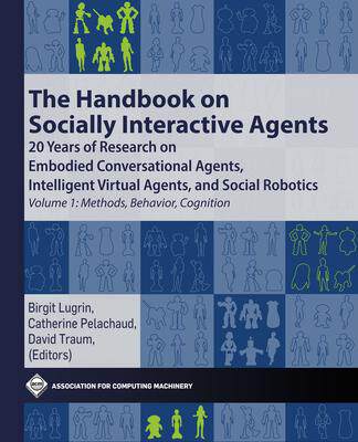 [预订]The Handbook on Socially Interactive Agents: 20 Years of Research on Embodied Conversational Agents, 9781450387217