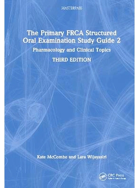 预订 The Primary Frca Structured Oral Examination Study Guide 2: Pharmacology and Clinical Topics: 9781032232560