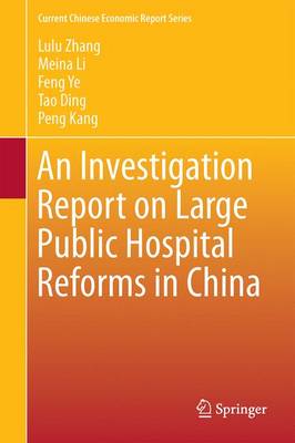 【预订】An Investigation Report on Large Public Hospital Reforms in China