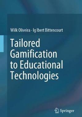 【预订】Tailored Gamification to Educational Technologies