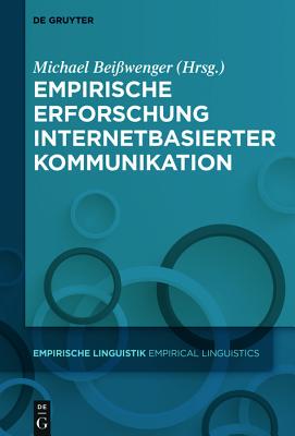 【预订】Empirische Erforschung internetbasierter Kommunikation 9783110566147