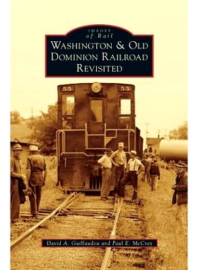 预订 Washington & Old Dominion Railroad Revisited: 9781531699109