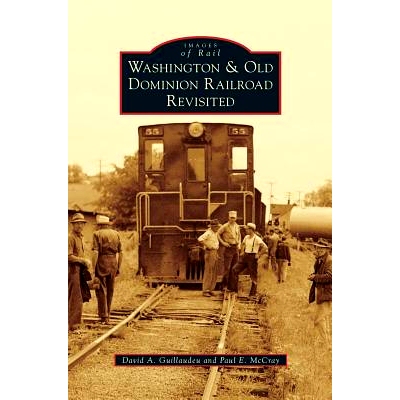 预订 Washington & Old Dominion Railroad Revisited: 9781531699109