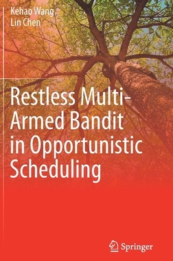 【预订】Restless Multi-Armed Bandit in Opportunistic Scheduling