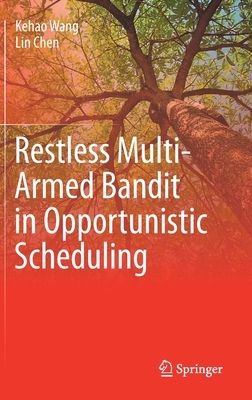 【预订】Restless Multi-Armed Bandit in Opportunistic Scheduling