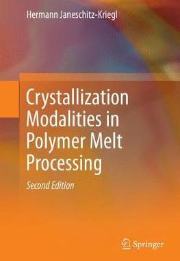 【预订】Crystallization Modalities in Polymer Melt Processing