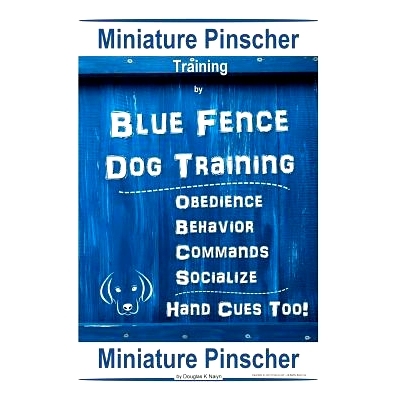 预订 Miniature Pinscher Training By Blue Fence DOG Training, Obedience - Behavior Commands - Socialize, Hand Cues Too! M