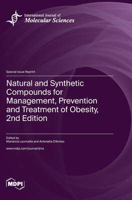 [预订]Natural and Synthetic Compounds for Management, Prevention and Treatment of Obesity, 2nd Edition 9783036583488