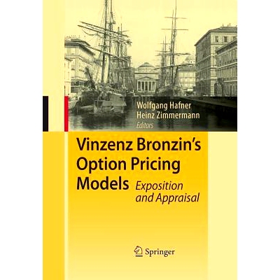 预订 Vinzenz Bronzin’s Option Pricing Models: Exposition and Appraisal: 9783642445934