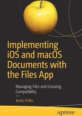 【预订】Implementing iOS and macOS Documents with the Files App