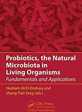 【预订】Probiotics, the Natural Microbiota in Living Organisms: Fundamentals and Applications