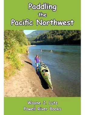 预订 Paddling the Pacific Northwest: 9781927438152