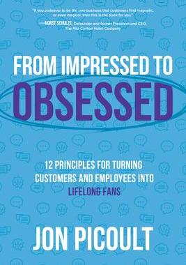 现货From Impressed to Obsessed: 12 Principles for Turning Customers and Employees Into Lifelong Fans 9781264258789