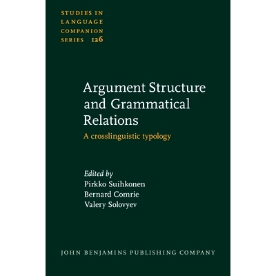 预订 Argument Structure and Grammatical Relations: A Crosslinguistic Typology 参数结构和语法关系：跨语言类型学: 97890272