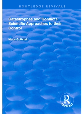 预订 Catastrophes and Conflicts: Scientific Approaches to Their Control 灾难与冲突：科学的控制方法: 9781138311077