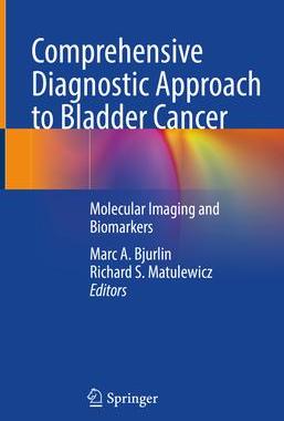 [预订]Comprehensive Diagnostic Approach to Bladder Cancer 9783030820473