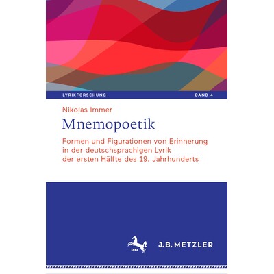 预订 Mnemopoetik: Formen Und Figurationen Von Erinnerung in Der Deutschsprachigen Lyrik Der Ersten Hälfte Des 19. Jahrh